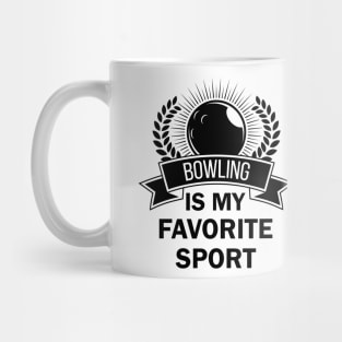 Bowling Is My Favorite Sport Mug